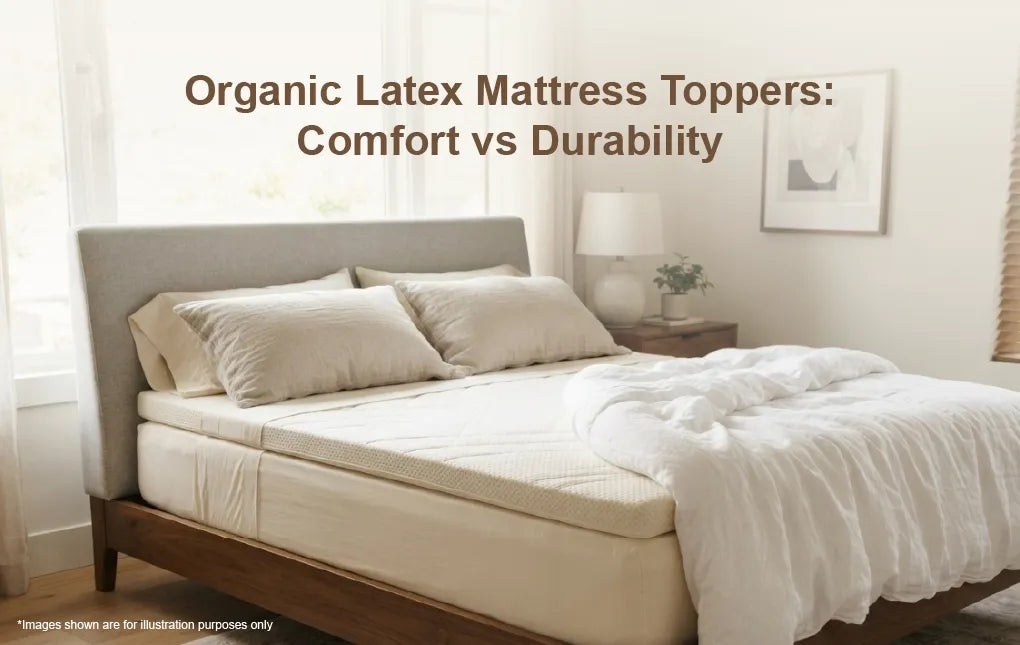 Organic Latex Mattress Toppers: Comfort vs Durability