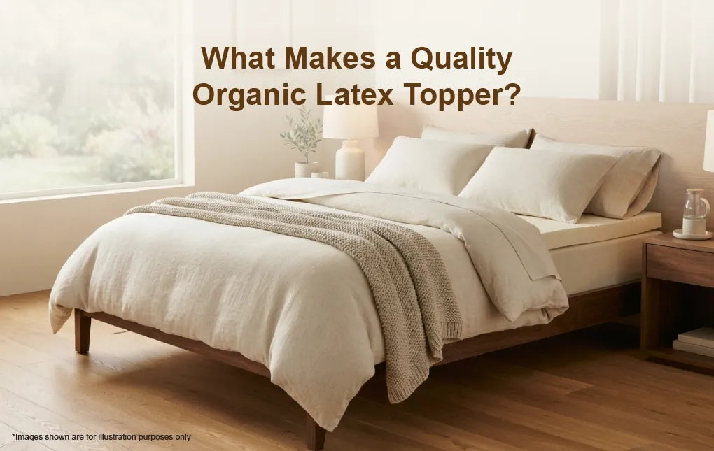 What Makes a Quality Organic Latex Mattress Topper?